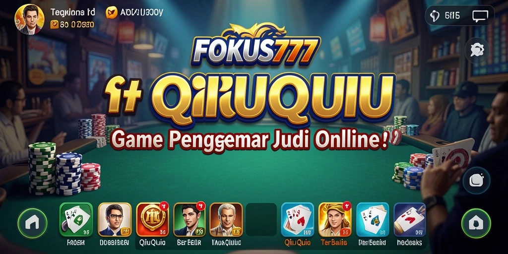 Tampilan gameplay seru QiuQiu di FOKUS777.